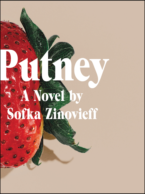 Title details for Putney by Sofka Zinovieff - Available